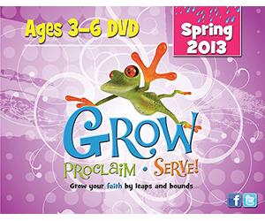 Grow, Proclaim, Serve! DVD de 3 à 6 ans Printemps 2013 : Grow Your Faith by Leaps and Bounds