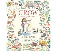 Grow: Secrets Of Our Dna