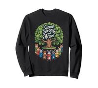 Grow Strong and Brave Woodland Animals Inspirational Sweatshirt