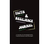 Grow Through It: Faith and Resilience Journal: A Journey to Increased Faith, Transformation and Strength