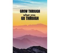 Grow Through What You Go Through: Affirmation journal