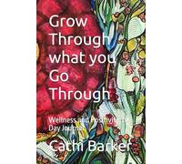 Grow Through what you Go Through: Wellness and Positivity 30 Day Journal