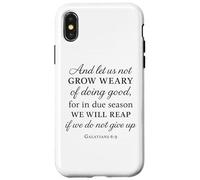 Grow Weary Doing Good Galates 6:9 Verse biblique chrétienne Coque pour iPhone X/XS