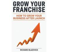 Grow Your Franchise: How to Grow Your Business After Launch