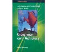 Grow Your Own Achiever Lesley Morrissey (Auteur)