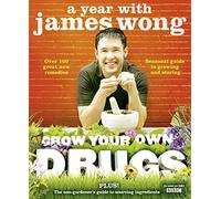 Grow Your Own Drugs: A Year with James Wong