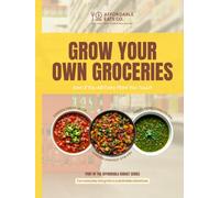 Grow Your Own Groceries: Even If You Kill Every Plant You Touch