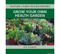 Grow Your Own Health Garden