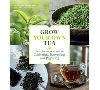 Grow Your Own Tea by Susan M. Walcott Susan M. Walcott (Auteur)