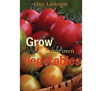 Grow Your Own Vegetables