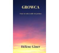 GROWCA: D'une vie volée à mille vies perdues