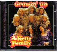Kelly Family,the - Growin' Up [Import]