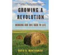 Growing a Revolution by David R. University of Washington Montgomery Paperback Book David R Montgomery (Auteur)