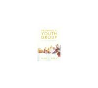 Growing A Youth Group: It's Really About Ministry Paperback Book By Alan J. Kobs
