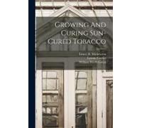 Growing And Curing Sun-Cured Tobacco