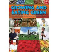 Growing And Eating Green: Careers In Farming, Producing, And Marketing Food