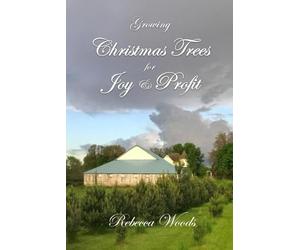 Growing Christmas Trees for Joy and Profit