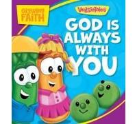 Growing Faith: God Is Always With You