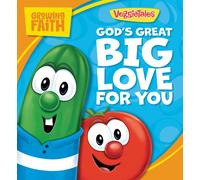 Growing Faith: God's Great Big Love For You