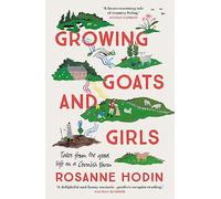 Growing Goats and Girls by Rosanne Hodin Rosanne Hodin (Auteur)