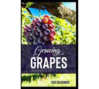 Growing Grapes: Gardening Secrets Revealed