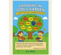 Growing in God's Garden: The Fruit of the Spirit
