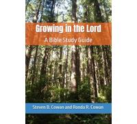 Growing in the Lord: A Bible Study Guide