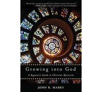 Growing Into God