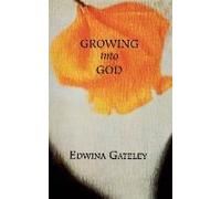 Growing Into God
