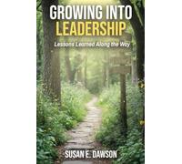 Growing Into Leadership: Lessons Learned Along the Way