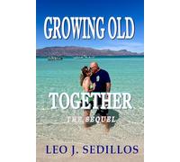 GROWING OLD TOGETHER: THE SEQUEL