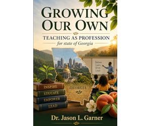 Growing Our Own: Teaching as Profession for the State of Georgia