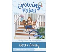 Growing Pains: Courage Comes with Growing Pains