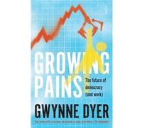 Growing Pains Gwynne Dyer, (Auteur)