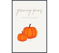 Growing Pains: Poems for the Teenage Girl