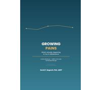 Growing Pains: What's Really Happening to You in Adolescence