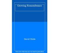 Growing Remembrance - [Livre en VO] David Childs (Auteur)