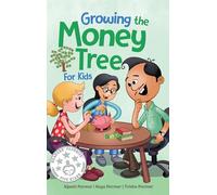 Growing the Money Tree for Kids: A Fun Guide to Investing for Ages 8-12