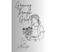 Growing Through Grief