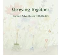 Growing Together: Garden Adventures with Daddy