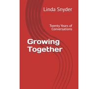 Growing Together: Twenty Years of Conversations