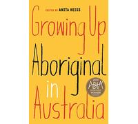 Growing Up Aboriginal in Australia – Éd. Black Inc