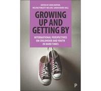Growing Up and Getting By Edited by John Horton , Edited by Helena Pimlott Wilson , Edited by Sarah Hall (Auteur)