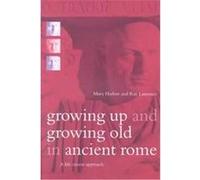 Growing Up and Growing Old in Ancient Rome Mary Harlow, Ray Laurence (Auteur)