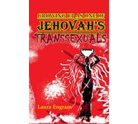 Growing Up As One Of Jehovah's Transsexuals