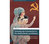 Growing Up Communist In The Netherlands And Britain