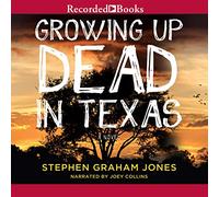 Growing Up Dead in Texas