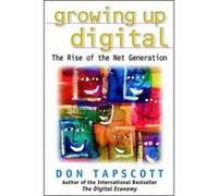 Growing Up Digital Don Tapscott (Auteur)