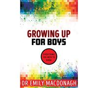 Growing Up for Boys: Everything You Need to Know