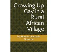 Growing Up Gay in a Rural African Village